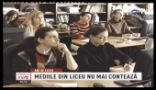 Notele din liceu nu mai conteaza